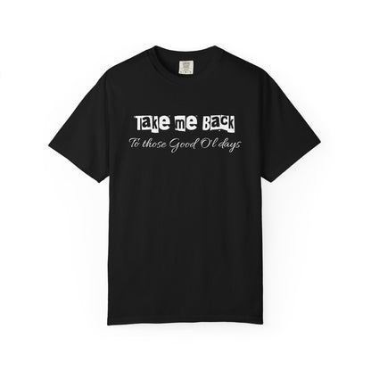 Take Me Back Tee — Limited Drop