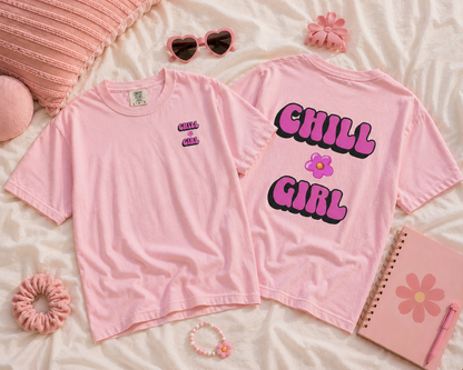 Chill Girl Shirt