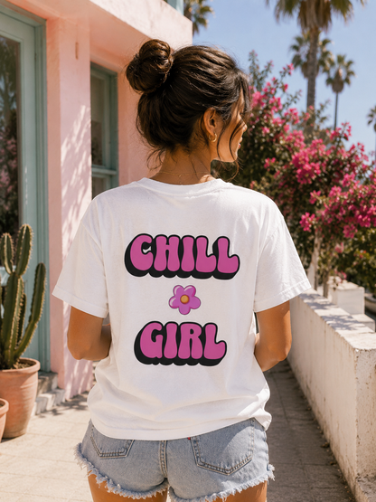 Chill Girl Shirt