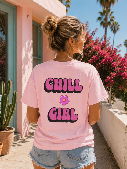 Chill Girl Shirt