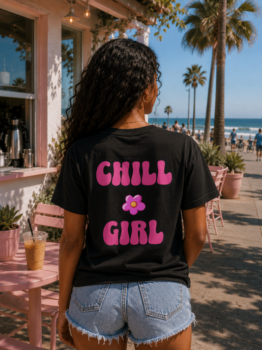 Chill Girl Shirt