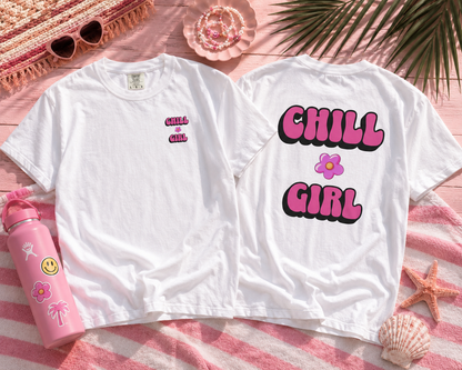Chill Girl Shirt