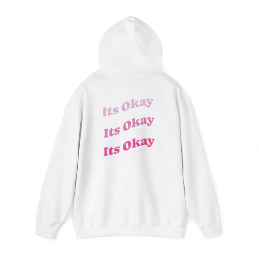 It’s Okay Hoodie — Soft Reminder
