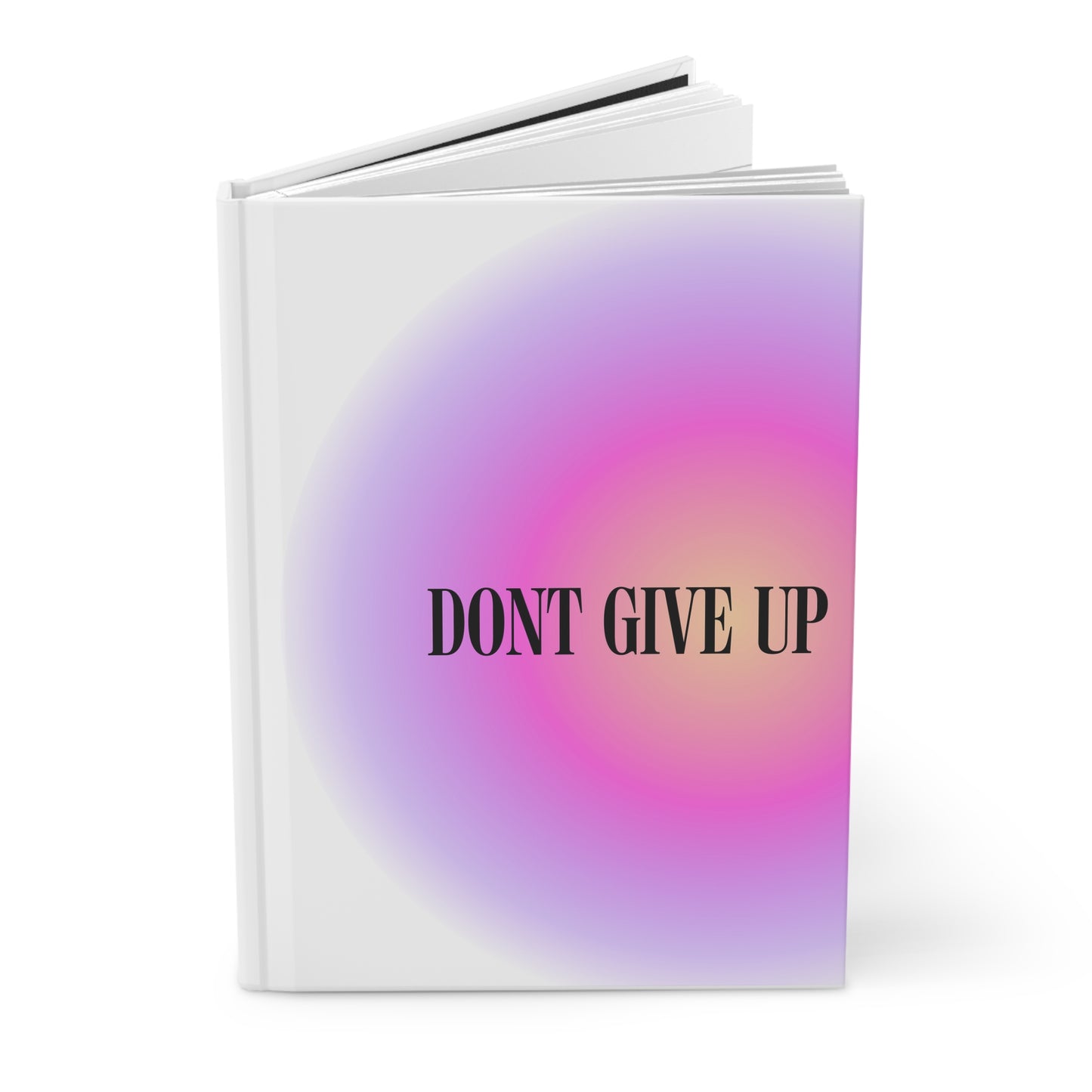 Dont Give Up Hardcover Journal