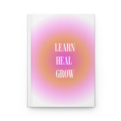 Learn Heal and Grow Hardcover Journal